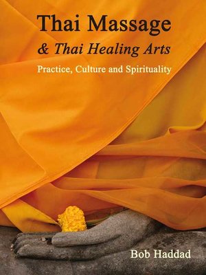 cover image of Thai Massage & Thai Healing Arts